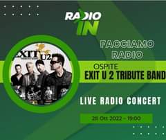 Venerdì 28 Ottobre ore 19 
     EXIT U 2 TRIBUTE BAND LIVE
     www.radioin…