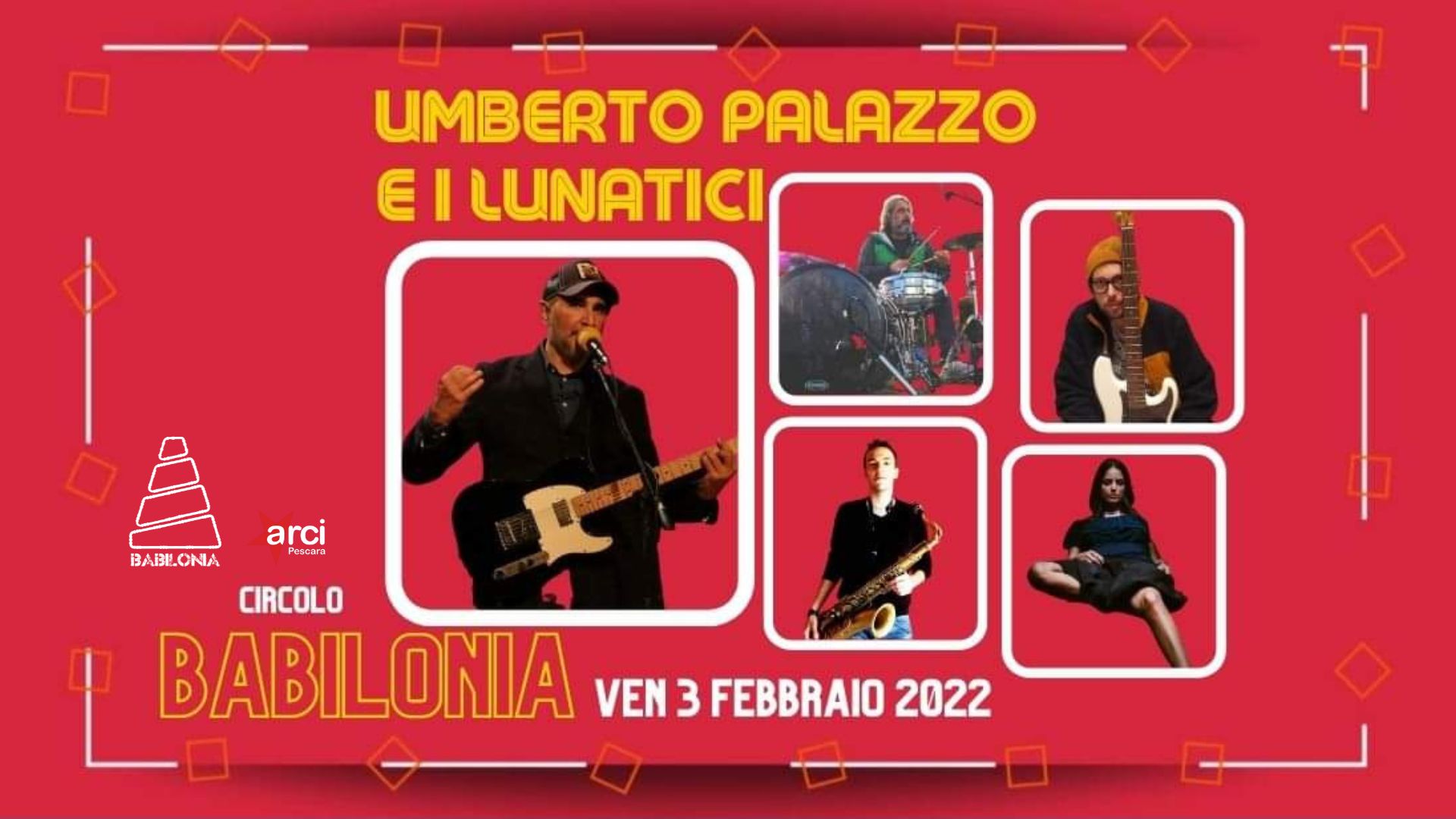 UMBERTO PALAZZO E I LUNATICI
 Venerdi 3 febbraio h 21:30
 Babilonia, via Campoba…