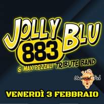 Venerdì 3 Febbraio!! 
 Jolly blu – 883 tribute band
 I Jolly Blu si formano nel …