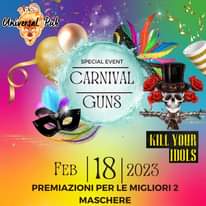 Sabato 18 Febbraio  Carnevale Guns 
 Kill Your Idols – tributo a Slash & Gun…
