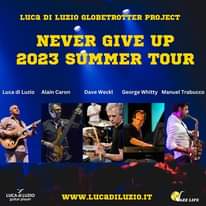 LUCA DI LUZIO
 “NEVER GIVE UP” 
 2023 SUMMER TOUR 
 Disponibilità 16-30 Luglio
L…
