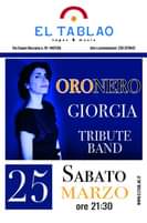 Sabato 25 Marzo al Tablao Matera ore 21:30  – Oro Nero GIORGIA – Tribute Band 
 …