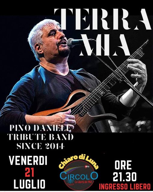 Terra Mia Pino Daniele Live Tribute il 21 luglio atterra al circolo chiaro di lu…