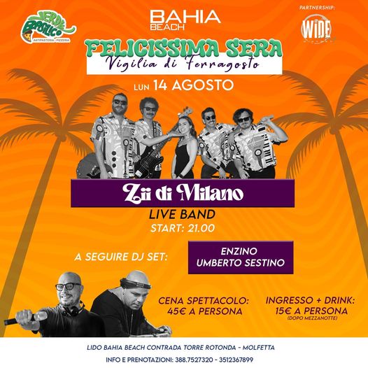 LUNEDI 14 AGOSTO al BAHIA BEACH di MOLFETTA,la VIGILIA di FERRAGOSTO  dal vivo l…