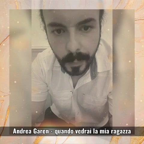 Andrea Garen – Vedrai la mia ragazza