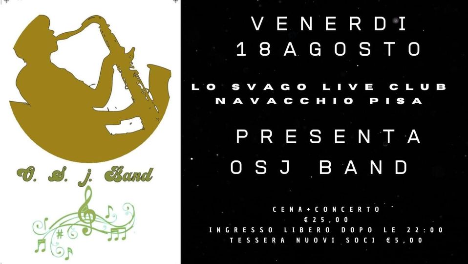 Venerdì 18 agosto OSJ Band in concerto a Lo Svago Live Club Navacchio Pisa