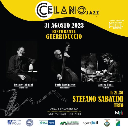 𝐆𝐢𝐨𝐯𝐞𝐝ì 31 𝐚𝐠𝐨𝐬𝐭𝐨 𝟐𝟎𝟐𝟑 il Celano Jazz presenta STEFANO SABATINI TRIO 
Parco San …