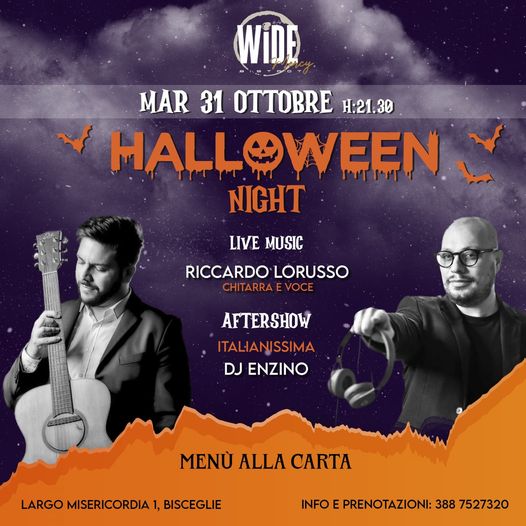 Martedi 31 ottobre al Wide Bistrot
 HALLOWEEN NIGHT
 la notte più Spaventosa del…