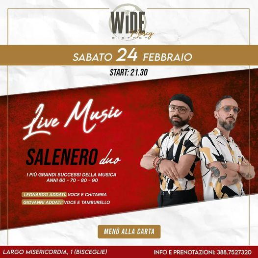 STASERA Sabato 24 febbraio al wide bistrot
La Cena Spettacolo Live 
Musica dal v…