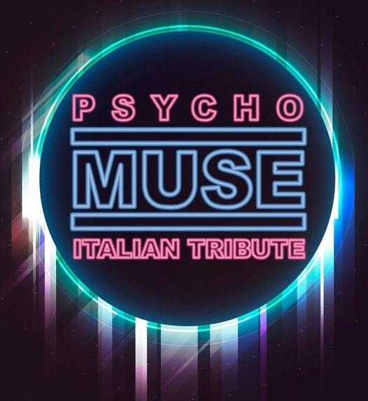 La band giusta  Psycho – MUSE Italian Tribute  Lady Event  3394470880