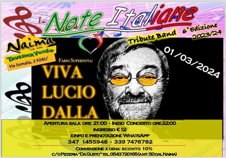 𝟬𝟭/𝟬𝟯/𝟮𝟬𝟮𝟰
 𝐕𝐈𝐕𝐀 𝐋𝐔𝐂𝐈𝐎 𝐃𝐀𝐋𝐋𝐀 Tribute Band
  Naima Club (FC) (ore 21) Ingresso € …