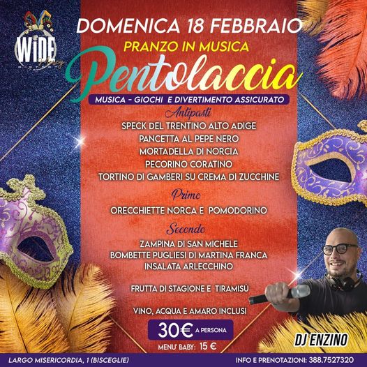 Domenica 18 febbraio al Wide Bistrot 
PRANZO IN MUSICA
FESTA DELLA PENTOLACCIA
E…