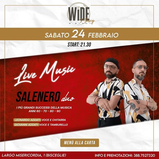 Sabato 24 febbraio al wide bistrot
La Cena Spettacolo Live 
Musica dal vivo con …