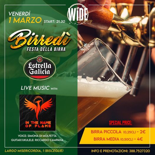 Venerdi 1 marzo al wide bistrot
LA FESTA DELLA BIRRA 
by ESTRELLA DE GALICIA 
Bi…