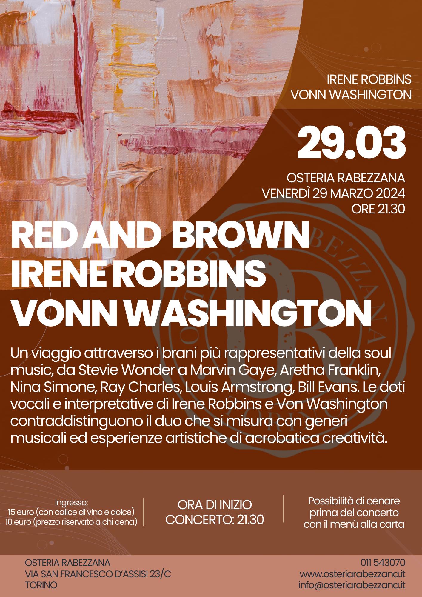 Venerdì 29 marzo, ore 21.30
 
Red and Brown
Con Irene Robbins e Vonn Washington
…