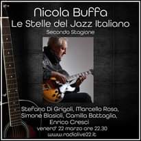 Potrebbe essere un'immagine raffigurante 1 persona, chitarra e il seguente testo "nicola Buffa Le Stelle del Jazz Italiano Seconda Stagione Stefano Di Grigoli, Marcello Rosa, Simone Blasioli, Camilla Battaglia, Enrico Cresci venerd' 22 marzo ore 22.30 www.radiolive22.it"