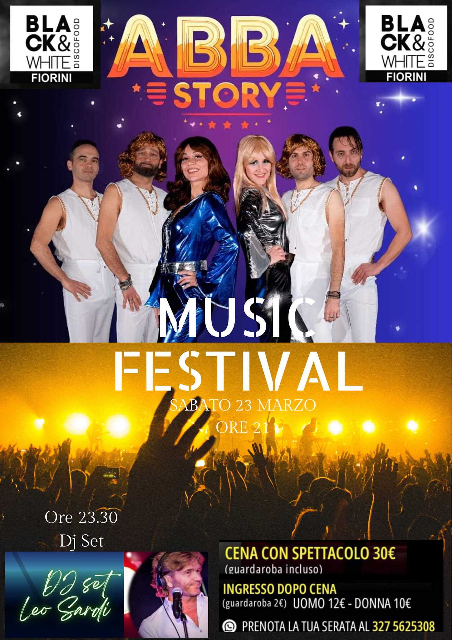 BLACK&WHITE DISCO FOOD 
     Tutto il resto è noia
     Cena servita con Show e …