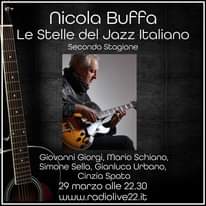 Potrebbe essere un'immagine raffigurante 1 persona, chitarra e il seguente testo "TE nicola Buffa Le Stelle del Jazz Italiano Seconda Stagione Giovanni Giorgi, Mario Schiano, Simone Sella, Gianluca Urbano, Cinzia Spata 29 marzo alle 22.30 www.radiolive22.it"