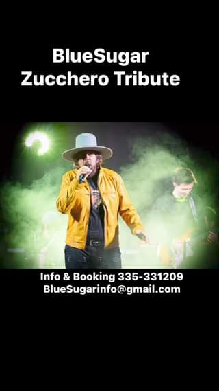 BlueSugar Zucchero Tribute,L’omaggio alla grande musica di Zucchero Fornaciari. …