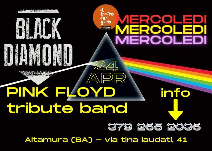 MERCOLEDÌ 24 APRILE 
 Il Teatro del Gusto – ristomusic 
 BLACK DIAMOND PINK FLO…