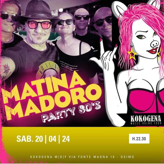 Matina Madoro  𝙇𝙞𝙫𝙚 𝙖𝙩 𝙆𝙤𝙠𝙤𝙜𝙚𝙣𝙖   PARTY 80 ! sabato 20  Aprile Via Fonte Magna, …