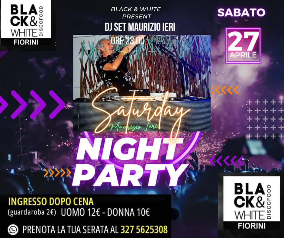Sabato 27AprileBLACK&WHITE DISCO FOOD 

Divertiamoci insieme con cena servita e …