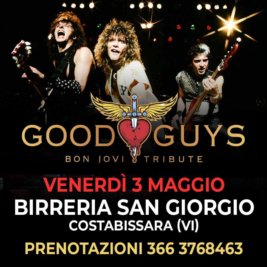 Good Guys – Bon Jovi tribute band LIVE alla Birreria San Giorgio Costabissara !!…