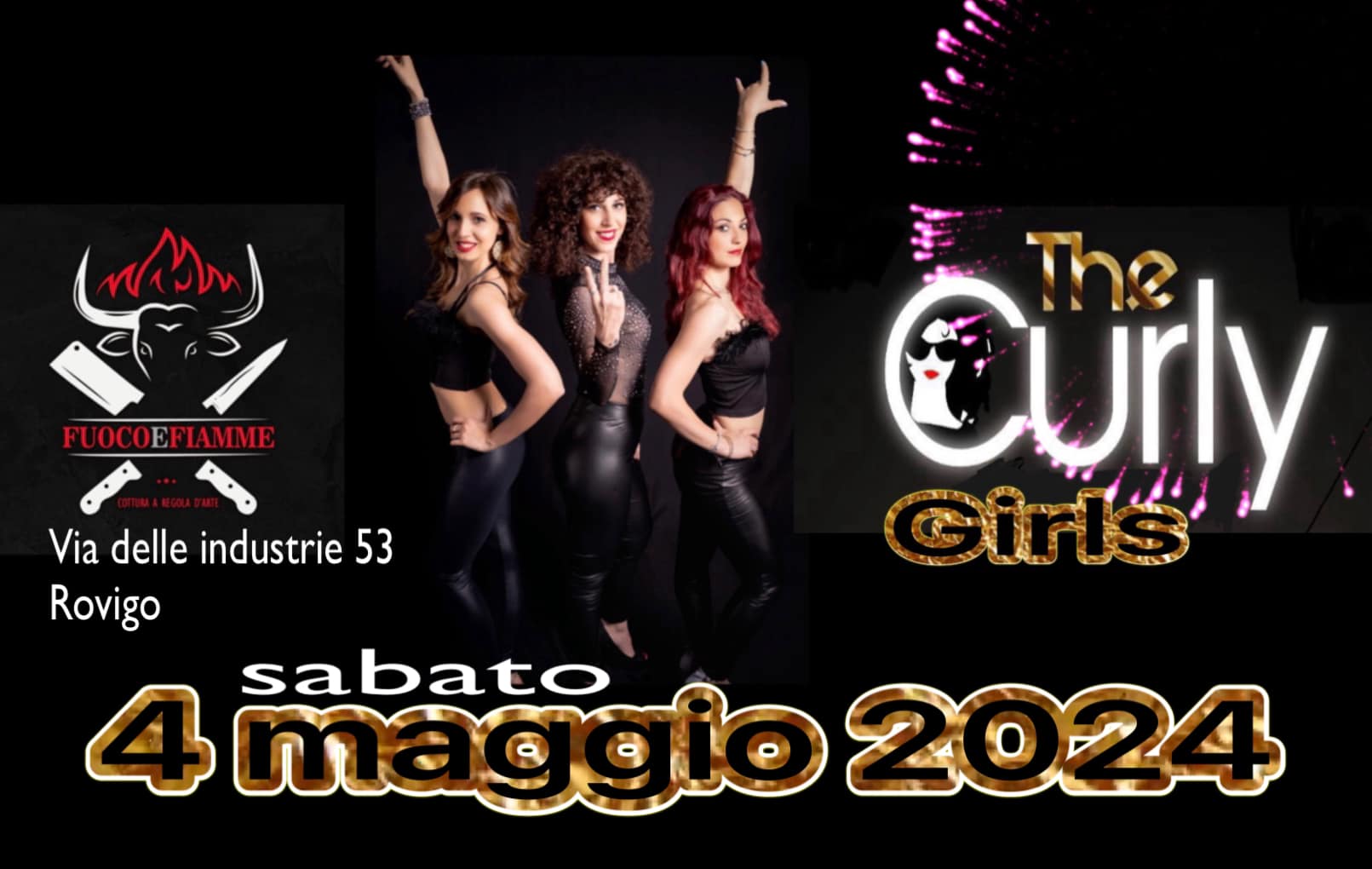 Sabato qui 
 Fuoco e Fiamme The Curly band The Curly girls Io, Laura e Mina – El…