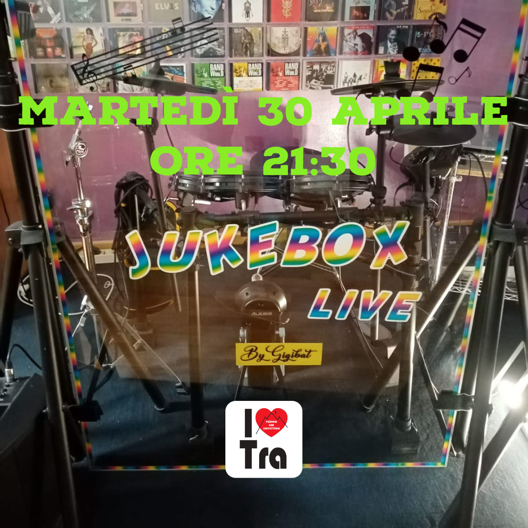 MARTEDÌ 30 APRILE  
 Torna con noi Gigi Batt con il suo JUKEBOX LIVE
 La modali…