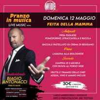 Domenica 12 maggio al Wide Bistrot
 Il Pranzo Spettacolo live 
 FESTA DELLA MAMM…