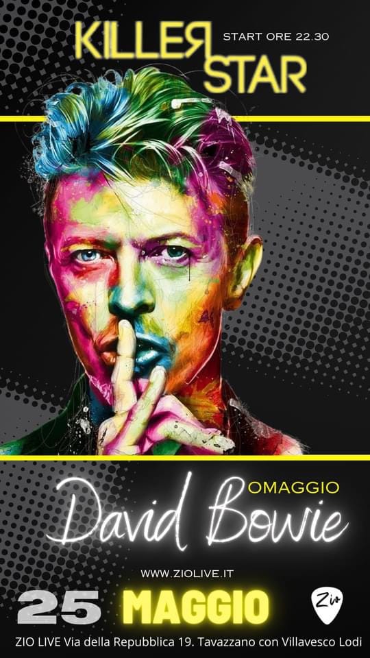 𝗞𝗜𝗟𝗟𝗘𝗥 𝗦𝗧𝗔𝗥 – 𝗗𝗔𝗩𝗜𝗗 𝗕𝗢𝗪𝗜𝗘 𝘁𝗿𝗶𝗯𝘂𝘁𝗲

 Sabato 25 Maggio ore 22.30 

I Killer Star -…