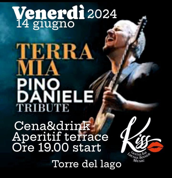 Venerdì 14 Giugno Terra Mia Pino Daniele Tribute a Torre del Lago (Lu) Al Ristor…