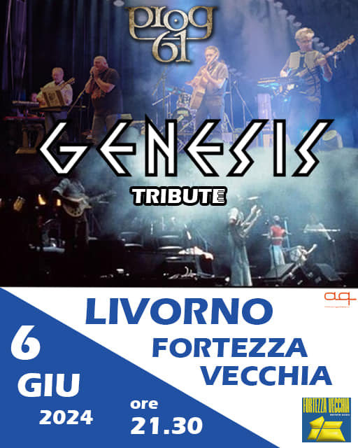 PROG61 – GENESIS TRIBUTE – LIVE FORTEZZA VECCHIA LIVORNO

6 giugno 2024, ore 21….