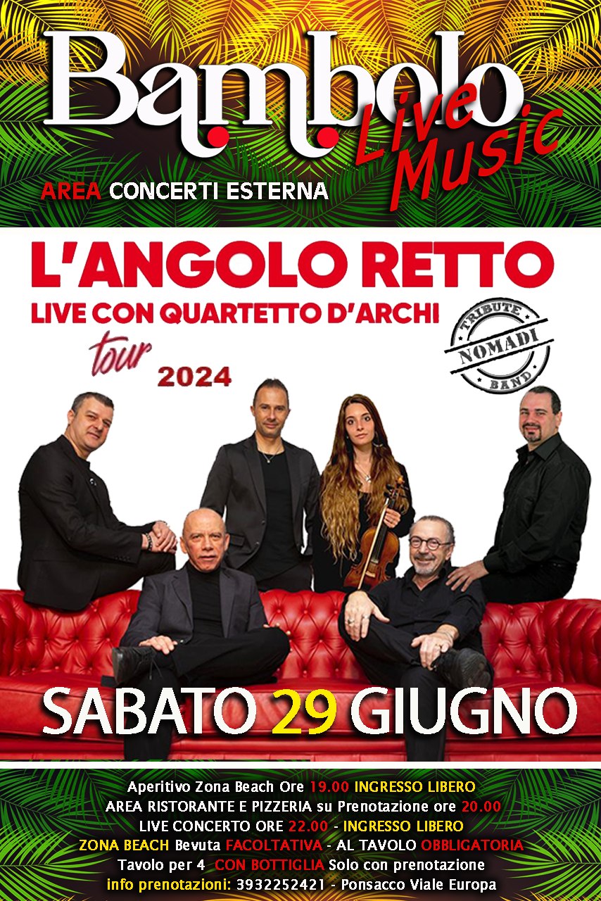 L’ANGOLO RETTO Tributo NOMADI!
SABATO 29 GIUGNO
Un grande concerto esclusivo, l’…