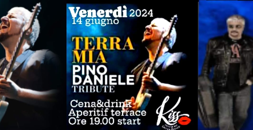 Il 14 Giugno Terra Mia Pino Daniele Tribute a Marina di Torre del lago AL KISS. …