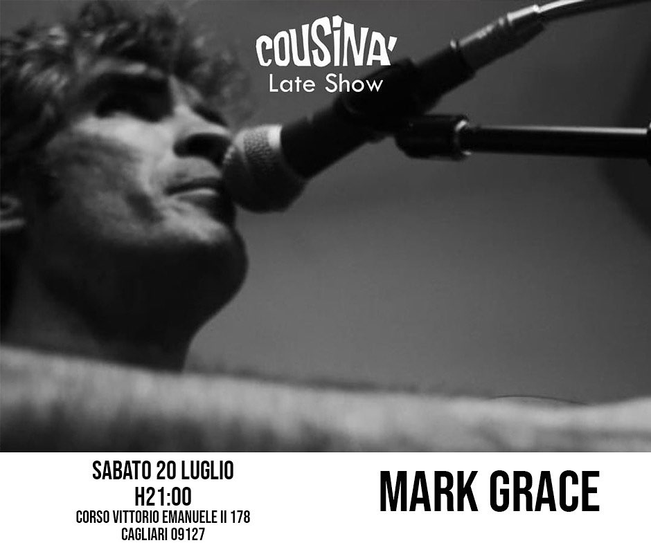 Sabato torna il nostro amico Mark Grace e la sua musica. Si inizia alle 21:00  M…