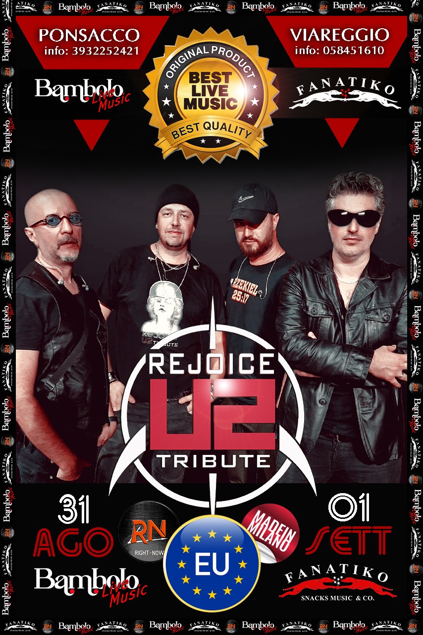 ULTIMO CONCERTO – SABATO 31 AGOSTO ( del Mese )
U2, DA MILANO il Tributo Europeo…