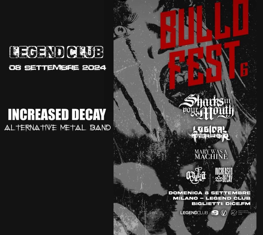 Increased Decay, Legend Club, 08 settembre, Milano