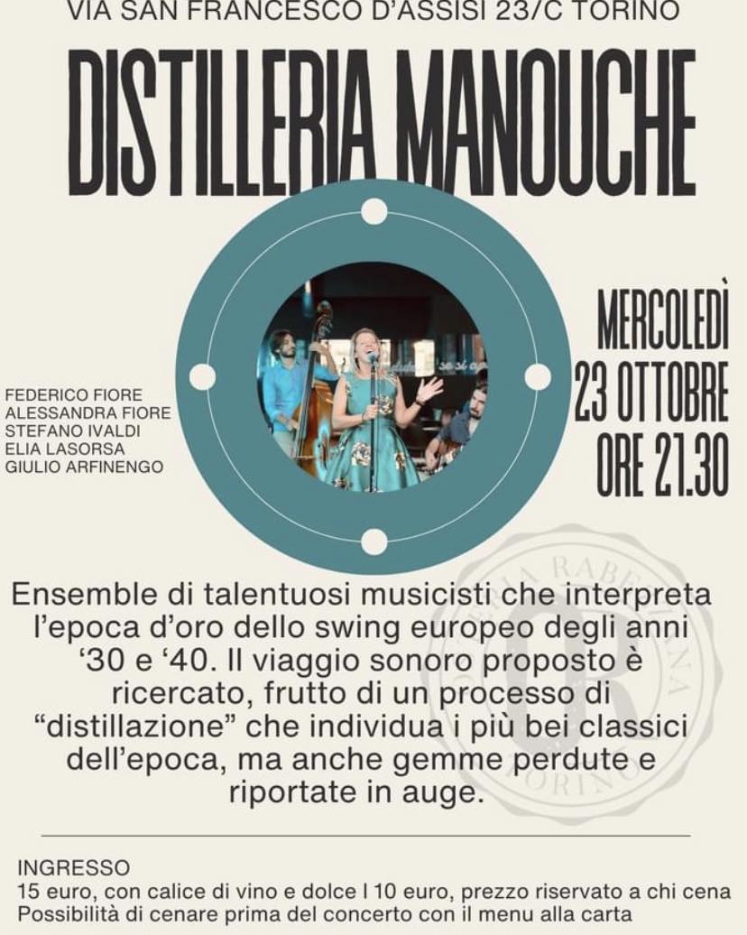 Mercoledì 23 ottobre, ore 21.30
Distilleria Manouche
 
La Distilleria Manouche è…