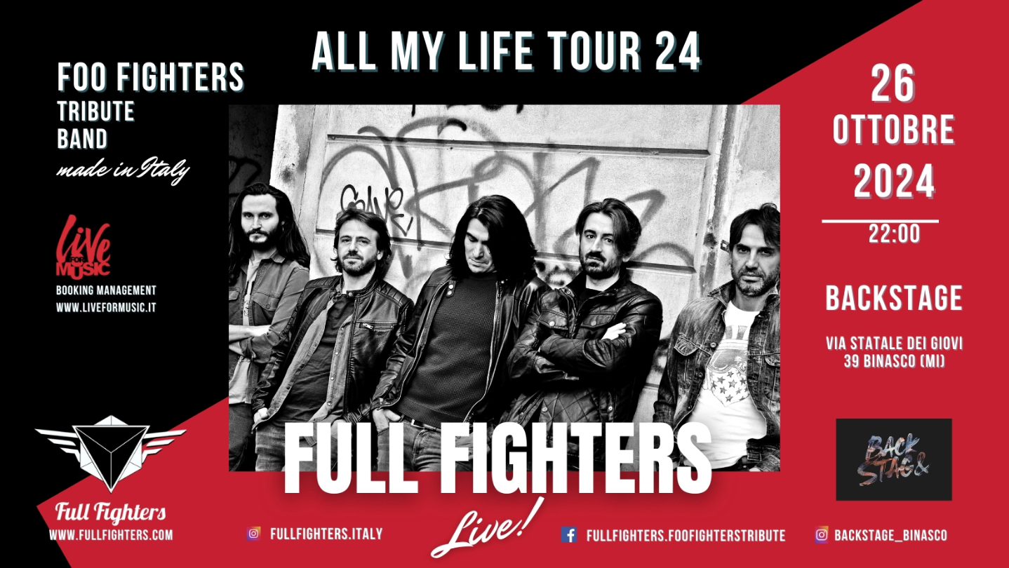 Sabato 26 Ottobre  FULL FIGHTERS
ALL MY LIFE TOUR 24 @backstage_binasco
info e p…