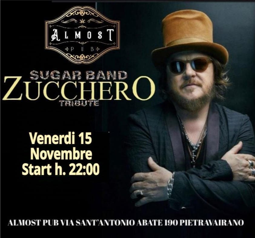 STASERA
Venerdì 15 Novembre 
 Sugar Band 
 Almost Pub 
 Pietravairano CE