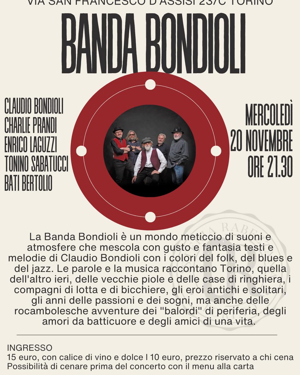 Mercoledì 20 novembre, ore 21.30
 
Banda Bondioli
 
Le musiche, i testi e le atm…